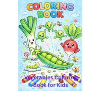 Happy Veggies Coloring Book: Adorable Smiling Vegetables, Garden Scenes, and Easy Designs for Kids Ages 4-8