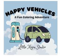Happy Vehicles: A Fun Coloring Adventure