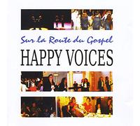 HAPPY VOICES - Sur La Route Du Gospel