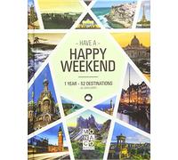 Happy Weekend: 1 Year - 52 Destinations - All over Europe