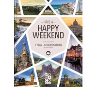 Happy Weekend: 1 Year - 52 Destinations - All over Europe
