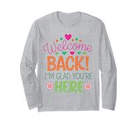 Happy Welcome Back I'm Glad You're Here for Kid Men Women Long Sleeve T-Shirt