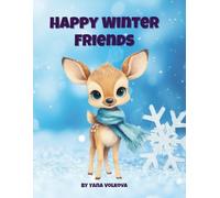 Happy Winter Friends: A Cozy Coloring Adventure for Kids and Families (Happy Friends Coloring Series)