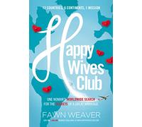 Happy Wives Club: One Woman's Worldwide Search for the Secrets of a Great Marriage - The Perfect Christian Galentine's Day Gift