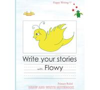 Happy Writing Draw & Write Notebook - Primary Ruled: AniToony Cartoon Collection - Flowy
