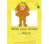Happy Writing Draw & Write Notebook - Primary Ruled: AniToony Cartoon Collection - Nava