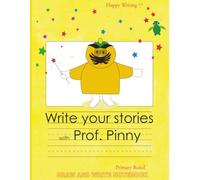 Happy Writing Draw & Write Notebook - Primary Ruled: AniToony Cartoon Collection - Prof. Pinny