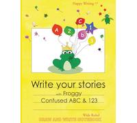 Happy Writing Draw & Write Notebook - Wide Ruled: AniToony Cartoon Collection - Froggy Confused ABC & 123