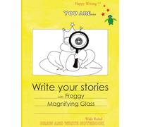 Happy Writing Draw & Write Notebook - Wide Ruled: AniToony Cartoon Collection - Froggy Magnifying Glass