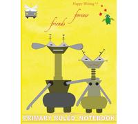 Happy Writing Primary Ruled Notebook: AniToony Cartoon Collection - AmT & ToD Friends Forever