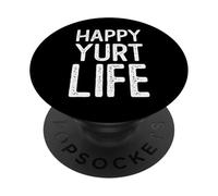 Happy Yurt Life Funny Glamping Camper Camping Lover PopSockets Adhesive PopGrip