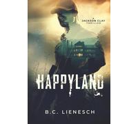 HappyLand (The Jackson Clay & Bear Beauchamp Series)