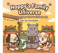 Happy's Family Universe: Every Cozy Day with Our Little Family