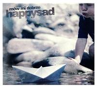 Happysad - Mów Mi Dobrze