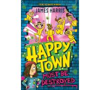 Happytown Must Be Destroyed
