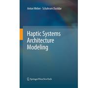 Haptic Systems Architecture Modeling