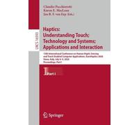 Haptics: Understanding Touch; Technology and Systems; Applications and Interaction: 15th International Conference on Human Haptic Sensing and Touch ... I (Lecture Notes in Computer Science, 16593)