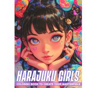 Harajuku Girls Coloring Book: Sweet Decora Fashion Coloring Pages Featuring Cute Colorful Styles and Kawaii Accessories For Adults Relaxation and Stress Relieving
