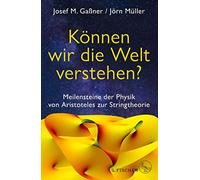 Harald Lesch Jo Können wir die Welt verstehen?: Meilensteine der Phys (Hardback)