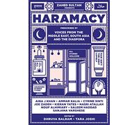Haramacy: A collection of stories prescribed by voices from the Middle East, South Asia and the diaspora