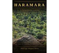Haramara: A Peregrinacao a Aztlán