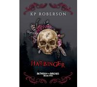 Harbinger: Book Two - Between the Birches - A Contemporary Romantic Folk Horror-Cosmic Horror Trilogy: A Supernatural Horror Trilogy: 2