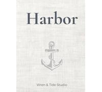 Harbor: Decorative Coffee Table Book | Neutral Hardcover Home Decor with Lined Pages for Shelf Display: Anchor Motif on Linen | Coastal Accent for Staging and Journaling | 450 Ruled | Cream Paper