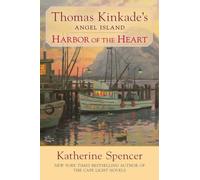Harbor of the Heart (Thomas Kinkade's Angel Island)