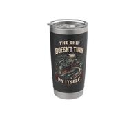 Harbor Pilot The Ship Doesnt Turn By Itself Stainless Steel Insulated Tumbler