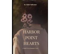 HARBOR POINT HEARTS: A Small-Town Romance Novel