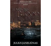 Harbors of Blood: Heirs of the Mediterranean, Book II