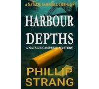 Harbour Depths: A Natalie Campbell Australian Crime Thriller (Sergeant Natalie Campbell Thriller Series)