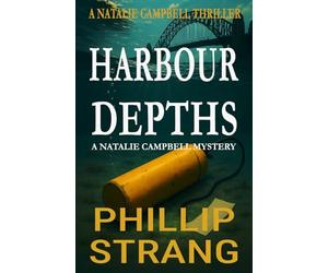 Harbour Depths: A Natalie Campbell Australian Crime Thriller (Sergeant Natalie Campbell Thriller Series)