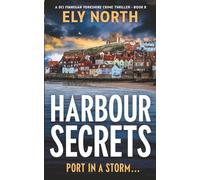 Harbour Secrets: Port In A Storm: A DCI Finnegan Yorkshire Crime Thriller - Book 8