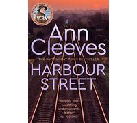 Harbour Street: The Sixth Atmospheric Murder Mystery in the Vera Stanhope Series: 6