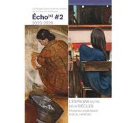 Harburger, Francis - L'Espagne entre deux siècles : Francis Harburger & Bilal Hamdad: Écho(s) #2 2025-2026: 12 (Artis Amore)