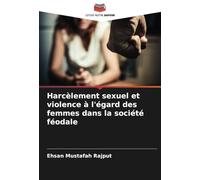 Harcèlement sexuel et violence à l'égard des femmes dans la société féodale