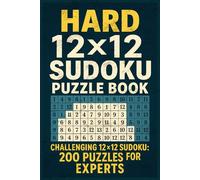 Hard 12X12 Sudoku Puzzle Book: 200 Puzzles for Experts (Sudoku and Word Searches)
