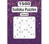 Hard 1500 Sudoku Puzzles: For Anyone Seeking Mindful Relaxation and Lasting Brain Benefits