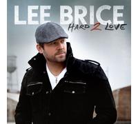 Hard 2 Love by Lee Brice (2012) Audio CD