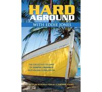 Hard Aground with Eddie Jones: An Incomplete Idiot's Guide to Doing Stupid Stuff With Boats (Doing Stupid Stuff on Boats)
