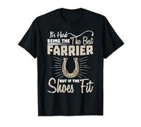 Hard Being The Best Farrier T-Shirt