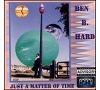 Hard, Ben B. - Just a Matter of Time
