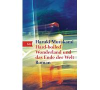 Hard-boiled Wonderland und das Ende der Welt: Roman - Geschenkausgabe