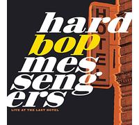Hard Bop Messengers - Live At The Last Hotel [VINYL]