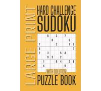Hard Challenge Sudoku Puzzles: 200 Large Print Sudoku Puzzles with Full Solutions, 2 per Page in a Simple, Easy-to-Read Layout - Ideal for Adults and Seniors