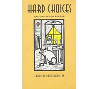 Hard Choices: Iowa Review Reader