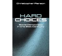 Hard Choices: Social Democracy in the Twenty-First Century