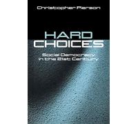 Hard Choices: Social Democracy in the Twenty-First Century