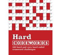 Hard Codewords: 100 hard and very hard coded crossword challenges